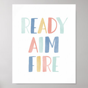 Ready Aim Fire Funny Funny Bad Print Poster