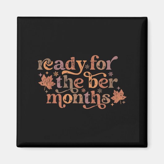 Ready For The Ber Months Cute Autumn Christmas Fal Magnet