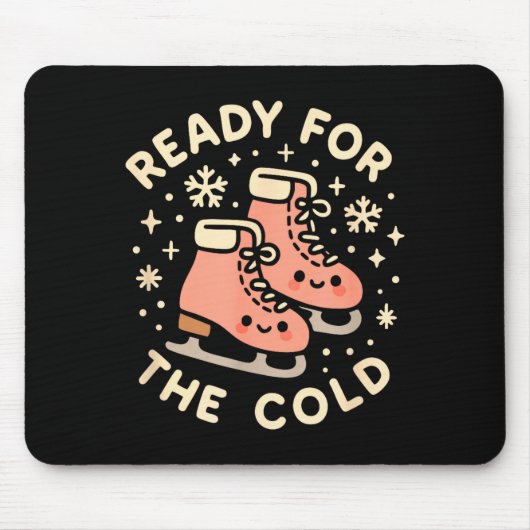 Ready For The Cold Funny Cute Ice Skates Mousepad (Vorne)