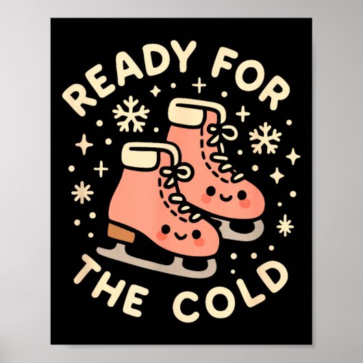 Ready For The Cold Funny Cute Ice Skates Poster (Vorne)