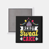 Ready Sweat Cake Womens Gym Fitness Workout Birthd Magnet (Vorderseite/Rückseite)