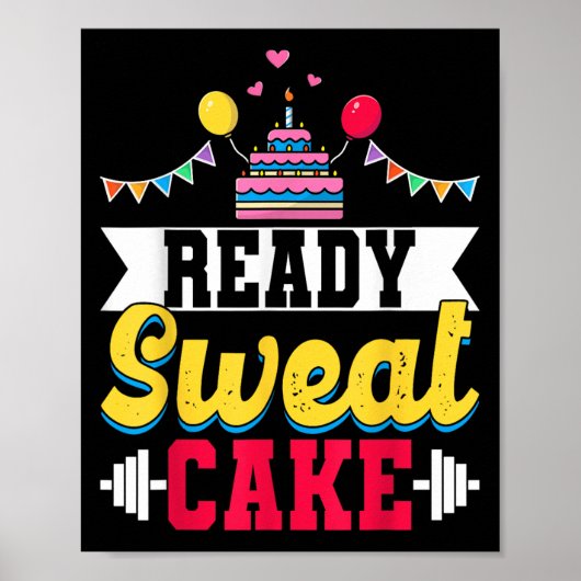 Ready Sweat Cake Womens Gym Fitness Workout Birthd Poster (Vorne)