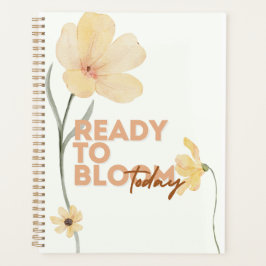 Ready to Bloom Planner Planer