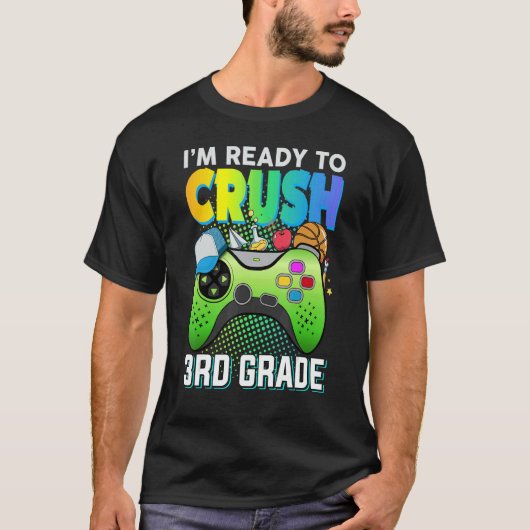 Ready to crush 3rd grade third video gamer first d T-Shirt (Vorderseite)