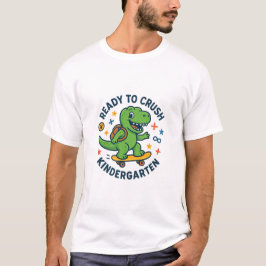 Ready to Crush Kindergarten Kids–Fun Firsof School T-Shirt