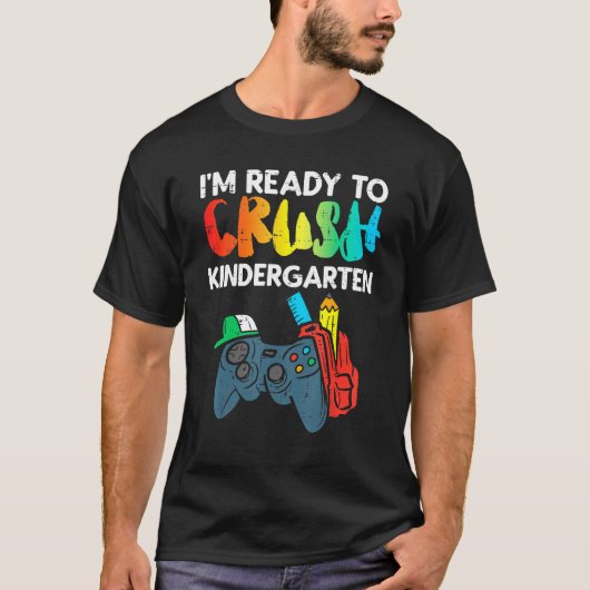 Ready To Crush Kindergarten Video Gamer First Day  T-Shirt (Vorderseite)