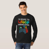 Ready To Crush Kindergarten Video Gamer First Day  T-Shirt (Vorne ganz)