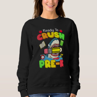 Ready To Crush Pre K Shark Back To School Boys Gir Sweatshirt