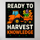 Ready To Harvest Knowledge Tractor Farmer Teacher Poster (Vorne)