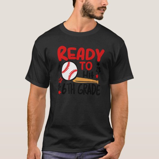 Ready To Hit 6th Grade Student Back To School Base T-Shirt (Vorderseite)