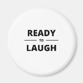 READY TO LAUGH MAGNET (Vorne)