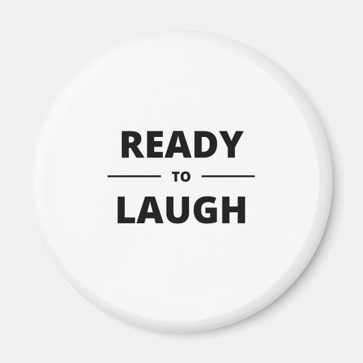 READY TO LAUGH MAGNET (Vorne)