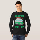Ready To Road Trip RV Camper Van T-Shirt (Vorne ganz)