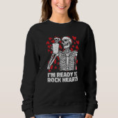 Ready To Rock Hearts Valentines Day Skeleton Drink Sweatshirt (Vorderseite)