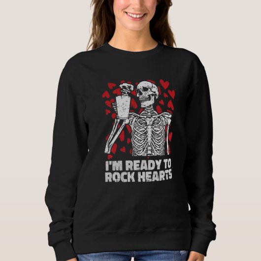 Ready To Rock Hearts Valentines Day Skeleton Drink Sweatshirt (Vorderseite)