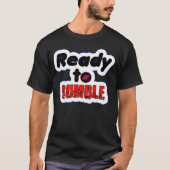 Ready to rumble T-Shirt (Vorderseite)