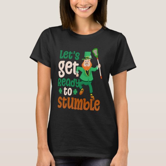 Ready To Stumble Lacrosse St Patricks Day T-Shirt (Vorderseite)