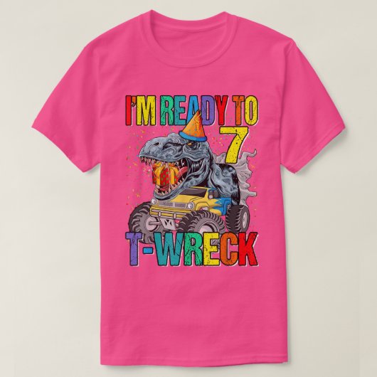 Ready To T-Wreck 7 Dinosaur Monster Truck 7th Birt T-Shirt (Design vorne)
