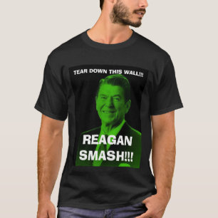 reagan_smash, REISSEN DIESE WAND!! herunter! , T-Shirt