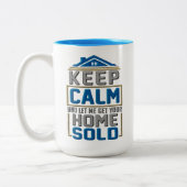 Real Anwesen Agent Behielt Calm Zuhause Sold Zweifarbige Tasse (Links)