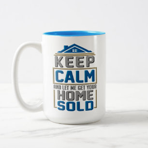 Real Anwesen Agent Behielt Calm Zuhause Sold Zweifarbige Tasse
