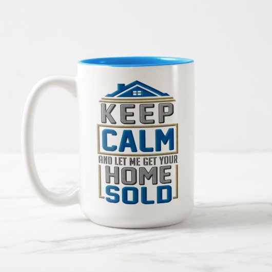 Real Anwesen Agent Behielt Calm Zuhause Sold Zweifarbige Tasse (Links)