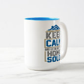 Real Anwesen Agent Behielt Calm Zuhause Sold Zweifarbige Tasse (VorderseiteRechts)