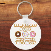 Real Anwesen Agent .. Wird für Donuts arbeiten Schlüsselanhänger (Vorderseite)