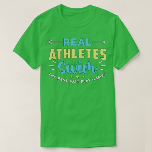 Real Athletes Swim Swimming Swimmer Swim Funny T-Shirt (Design vorne)