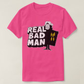REAL BAD MAN 1 T-Shirt (Design vorne)