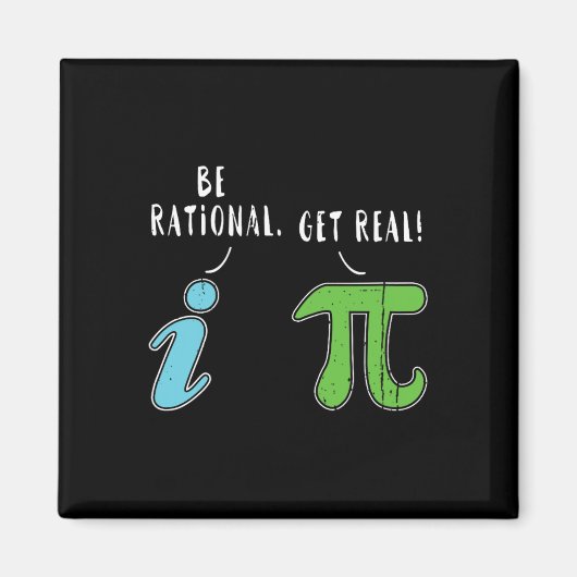 Real Be Rational Funny Mah Meme Mah Nerd Pi Day Magnet (Vorne)