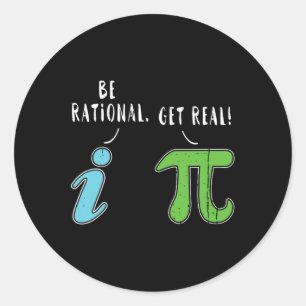 Real Be Rational Funny Mah Meme Mah Nerd Pi Day Runder Aufkleber