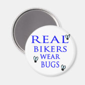 Real Bikers tragen Bugs Magnet (Vorderseite/Rückseite)