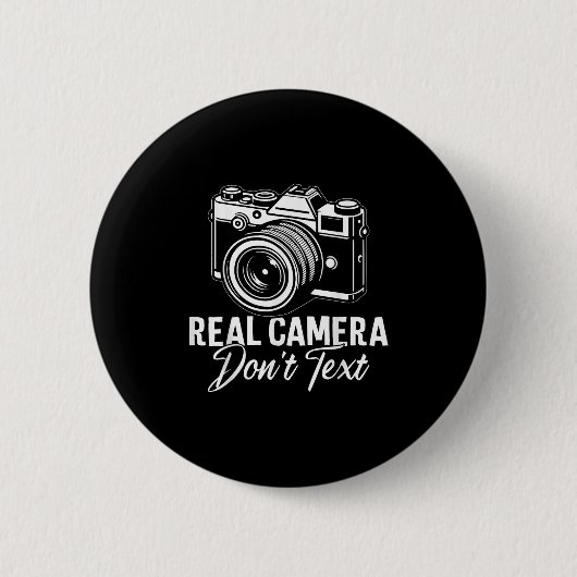 Real Cameras Dont Text Funny Snapshot Fotografie Button (Vorderseite)