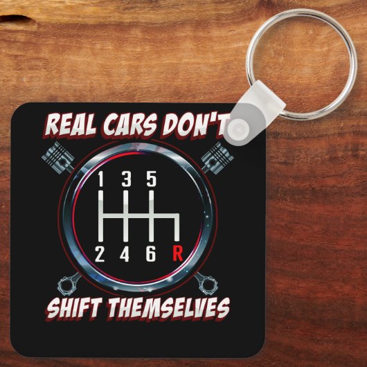 Real Cars Don't Shift Themselves Funny Auto Racing Schlüsselanhänger (Rückseite)
