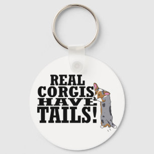 Real Corgis Have Schwanzes Schlüsselanhänger