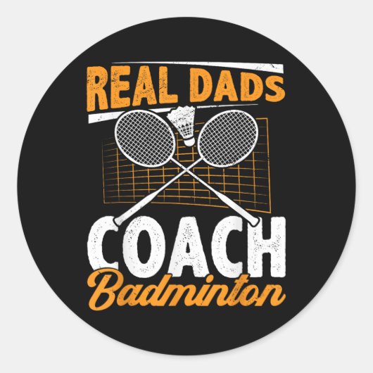 Real Dads Coach Badminton Badminton Player Shuttle Runder Aufkleber (Vorderseite)