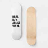 REAL DJ's MISSBRAUCH VINYL Skateboard (Vorderseite)