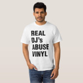 REAL DJ's MISSBRAUCH VINYL T-Shirt (Vorne ganz)