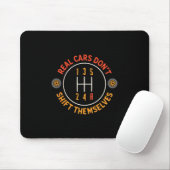 Real Don't Shift Themselves 5-speed Transmission F Mousepad (Mit Mouse)