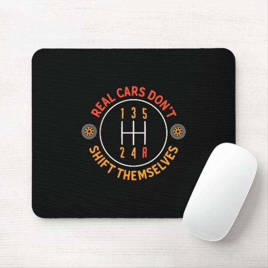 Real Don't Shift Themselves 5-speed Transmission F Mousepad (Mit Mouse)