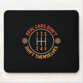 Real Don't Shift Themselves 5-speed Transmission F Mousepad (Vorne)