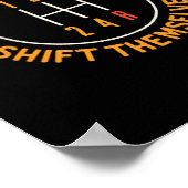 Real Don't Shift Themselves 5-speed Transmission F Poster (Ecke)