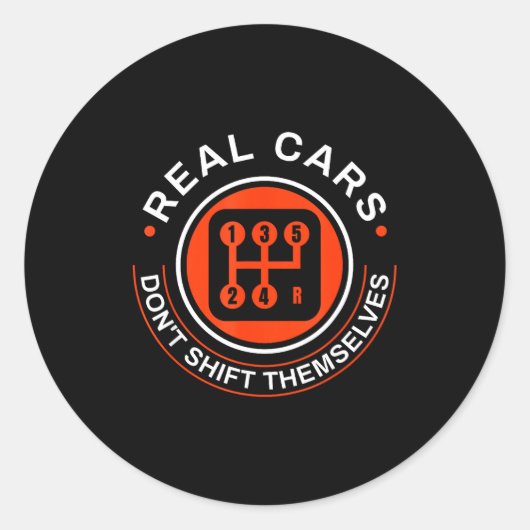 Real Don't Shift Themselves - Manual Transmission  Runder Aufkleber (Vorderseite)