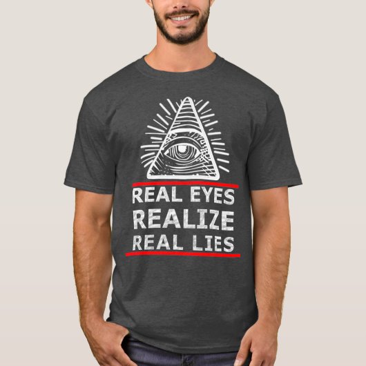 Real Eyes Realize Real Lies Anti NWO T-Shirt (Vorderseite)