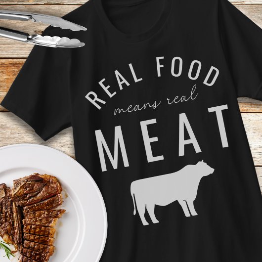 Real Food bedeutet echtes Fleisch Unisex Carnivore T-Shirt