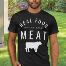 Real Food bedeutet echtes Fleisch Unisex Carnivore