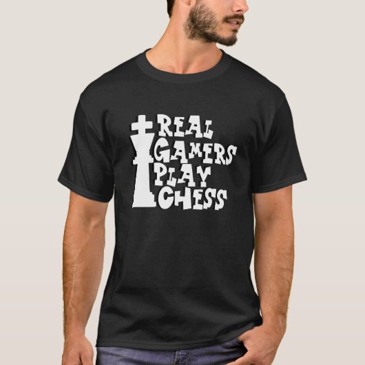 Real Gamers spielen Schach T-Shirt (Vorderseite)