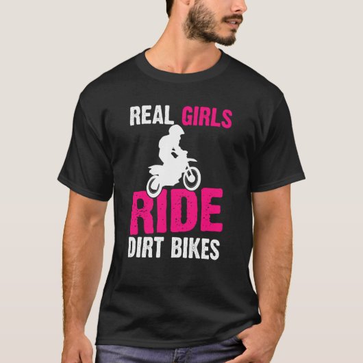 Real Girl Ride Dirt Bikes Motorrad Reiten T-Shirt (Vorderseite)