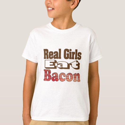 Real Girls Eat Bacon T-Shirt (Vorderseite)